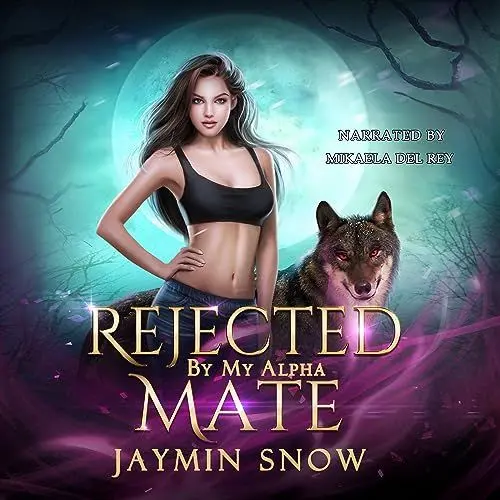 Produktbild: Rejected by My Alpha Mate: The Rejection Series