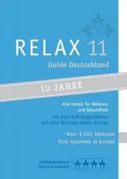 Produktbild: RELAX Guide 2011 Deutschland. Alle Hotels für Wellness und Gesundheit. Jubiläumsausgabe – 1.327 Adressen. Mit ausführlichem Extra „Im Test: Alle Ayurvedahotels in Europa“
