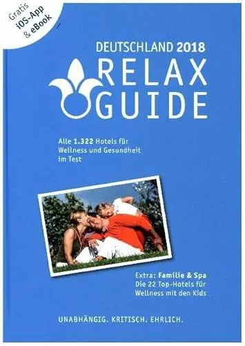 Produktbild: RELAX Guide 2018 Deutschland, kritisch getestet: alle Wellness- und Gesundheitshotels. PLUS: Familie & Spa: die 22 Top-Hotels, m. 1 E-Book: Der ... GRATIS: Foto iOS-App & eBook