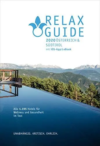 Produktbild: RELAX Guide 2020 Österreich & NEU: Südtirol, kritisch getestet: alle Wellness- und Gesundheitshotels., m. 1 E-Book: Themen Ranking: Wellness mit Kids, Best of Yoga, Gourmet, Naturlage, Klein und fein