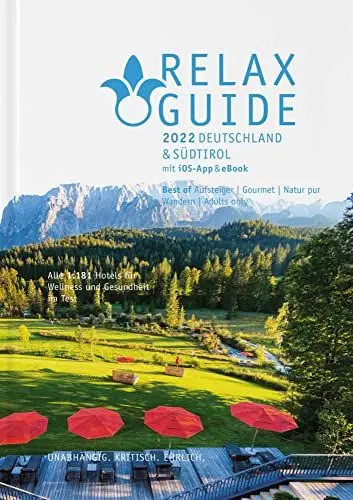 Produktbild: RELAX Guide 2022 Deutschland & Südtirol, kritisch getestet: alle Wellness- und Gesundheitshotels., m. 1 Beilage: 7 Themen-Rankings: Best of Gourmet, ... Zimmer mit Sauna, Naturlage ... GRATIS: eBook