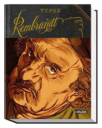 Produktbild: Rembrandt (Graphic Novel): Biografie eines Genies | opulent und hochwertig mit Goldschnitt