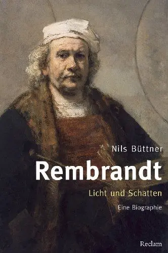 Produktbild: Rembrandt. Licht und Schatten: Eine Biographie