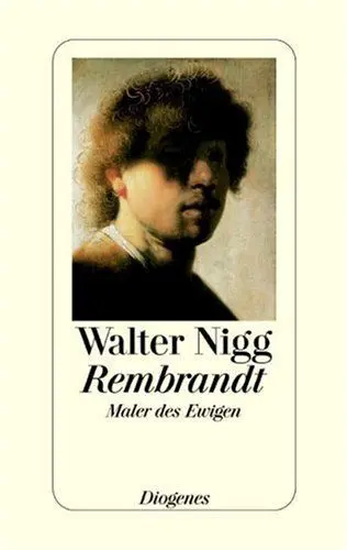 Produktbild: Rembrandt: Maler des Ewigen: Maler des Ewigen. Ein biographischer Essay