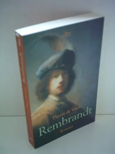 Produktbild: Rembrandt: Roman. Aus d. Niederländ. v. Eva Schumann, nachbearb. v. Heike Schwers.