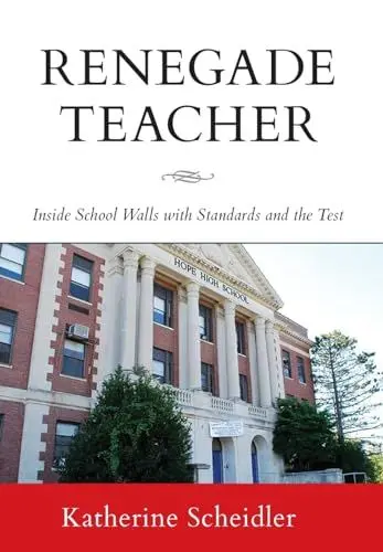 Produktbild: Renegade Teacher: Inside School Walls with Standards and the Test