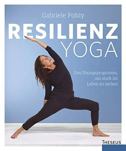Produktbild: Resilienz Yoga: Das Übungsprogramm, um stark im Leben zu stehen