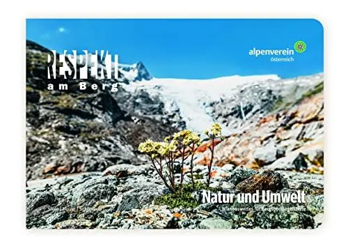 Produktbild: Respekt am Berg: Natur und Umwelt: Wissenswertes für Bergsportbegeisterte. Handbuch für natur- und sozialverträgliches Miteinander in den Bergen