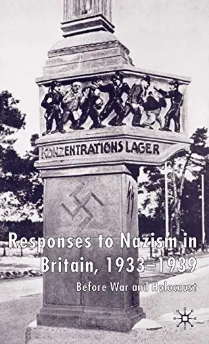 Produktbild: Responses to Nazism in Britain, 1933-1939: Before War and Holocaust
