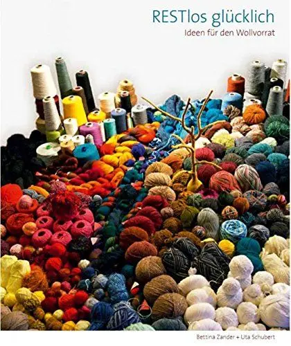 Produktbild: RESTlos glücklich: Ideen für den Wollvorrat