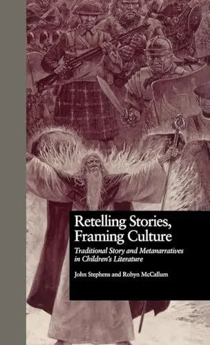 Produktbild: Retelling Stories, Framing Culture: Traditional Story and Metanarratives in Children's Literature (Children's Literature and Culture, 5, Band 5)