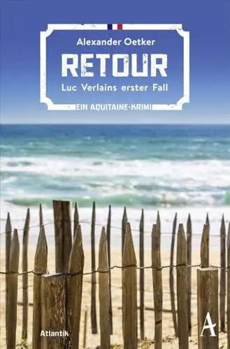 Produktbild: Retour: Luc Verlains erster Fall | Ein Aquitaine-Krimi (Luc Verlain ermittelt, Band 1)