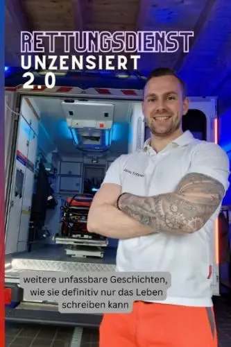 Produktbild: Rettungsdienst unzensiert 2.0: weitere unfassbare Geschichten, wie sie definitiv nur das Leben schreiben kann
