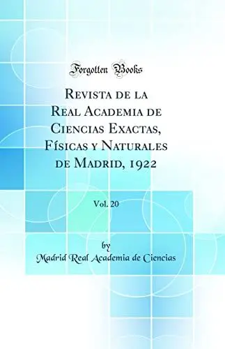 Produktbild: Revista de la Real Academia de Ciencias Exactas, Físicas y Naturales de Madrid, 1922, Vol. 20 (Classic Reprint)