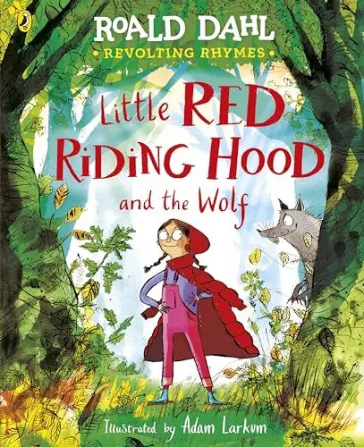 Produktbild: Revolting Rhymes: Little Red Riding Hood and the Wolf: A new picture book featuring Roald Dahl’s original rhyme