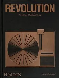 Produktbild: Revolution, The History of Turntable Design