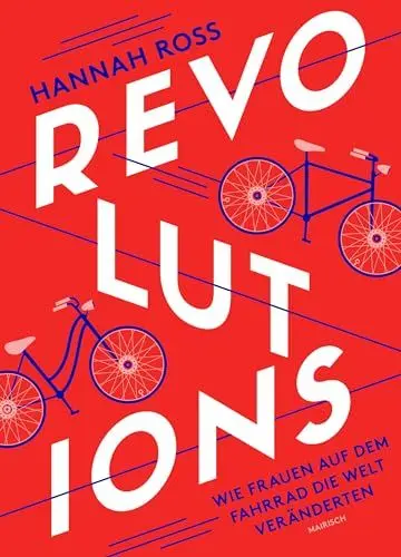 Produktbild: Revolutions: Wie Frauen auf dem Fahrrad die Welt veränderten