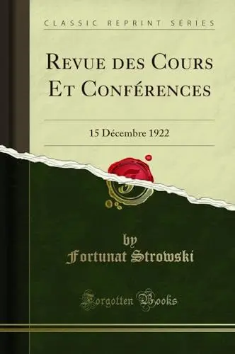 Produktbild: Revue des Cours Et Conférences (Classic Reprint): 15 Décembre 1922: 15 Décembre 1922 (Classic Reprint)