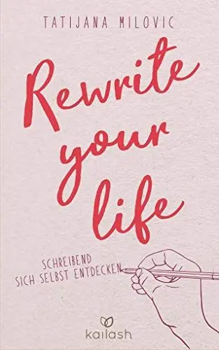Produktbild: Rewrite your life: Schreibend sich selbst entdecken