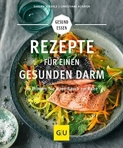 Produktbild: Rezepte für einen gesunden Darm: So bringen Sie Ihren Bauch zur Ruhe (GU Gesund essen)