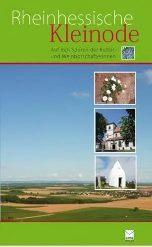 Produktbild: Rheinhessische Kleinode. Auf den Spuren der Kultur- und WeinbotschafterInnen