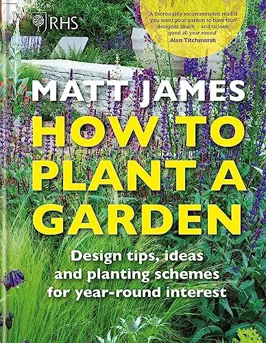 Produktbild: RHS How to Plant a Garden: Design tricks, ideas and planting schemes for year-round interest