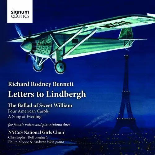 Produktbild: Richard Rodney Bennett: Letters to Lindbergh - Chormusik