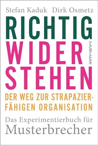 Produktbild: Richtig widerstehen: Der Weg zur strapazierfähigen Organisation