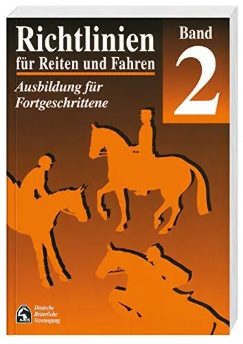 Produktbild: Richtlinien für Reiten und Fahren, Bd.2, Ausbildung für Fortgeschrittene: Richtlinien für Reiten und Fahren, Band 2