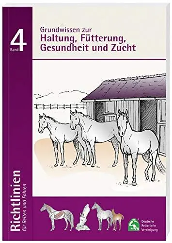 Produktbild: Richtlinien für Reiten und Fahren / Grundwissen zur Haltung·· Fütterung, Gesundheit und Zucht: Richtlinien für Reiten und Fahren, Band 4