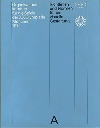 Produktbild: Richtlinien und Normen für die visuelle Gestaltung: Die Spiele der XX. Olympiade München 1972