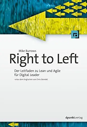 Produktbild: Right to Left: Der Leitfaden zu Lean und Agile für Digital Leader