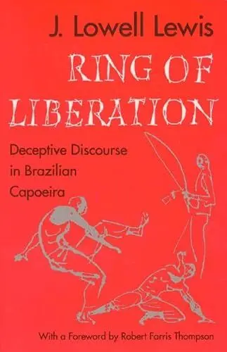 Produktbild: Ring of Liberation: Deceptive Discourse in Brazilian Capoeira