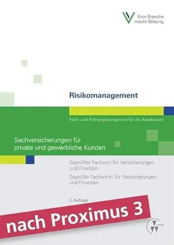 Produktbild: Risikomanagement - Sachversicherungen für private und gewerbliche Kunden: Fach- und Führungskompetenz für die Assekuranz Geprüfter Fachwirt für ... und Finanzen (Fachwirt-Literatur)