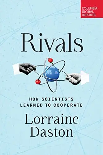 Produktbild: Rivals: How Scientists Learned to Cooperate (Columbia Global Reports)