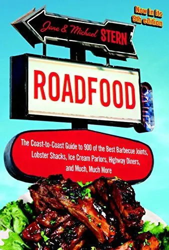 Produktbild: Roadfood: The Coast-to-Coast Guide to 900 of the Best Barbecue Joints, Lobster Shacks, Ice Cream Parlors, Highway Diners, and Much, Much More