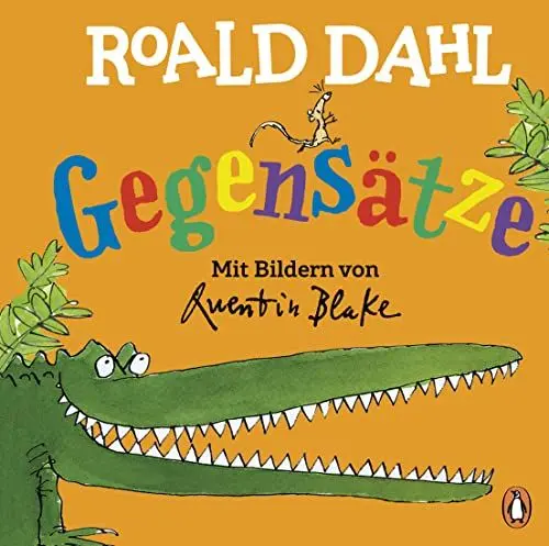 Produktbild: Roald Dahl – Gegensätze: Lustig lernen mit dem riesengroßen Krokodil - Pappbilderbuch für Kinder ab 2 Jahren