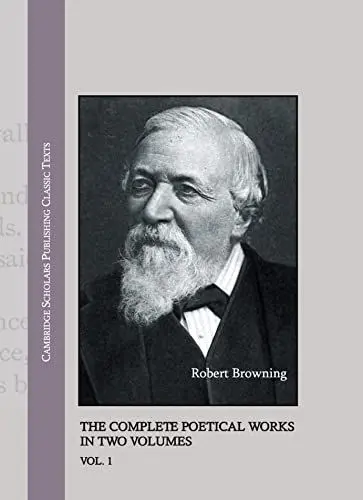 Produktbild: Robert Browning: The Complete Poetical Works: The Complete Poetical Works in Two Volumes (Classic Texts)