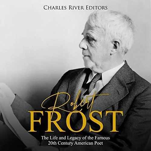 Produktbild: Robert Frost: The Life and Legacy of the Famous 20th Century American Poet