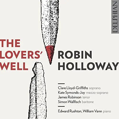 Produktbild: Robin Holloway: The Lovers´ Well