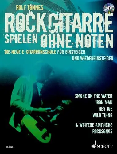 Produktbild: Rockgitarre spielen ohne Noten: Die neue E-Gitarrenschule für Einsteiger und Wiedereinsteiger. E-Gitarre.