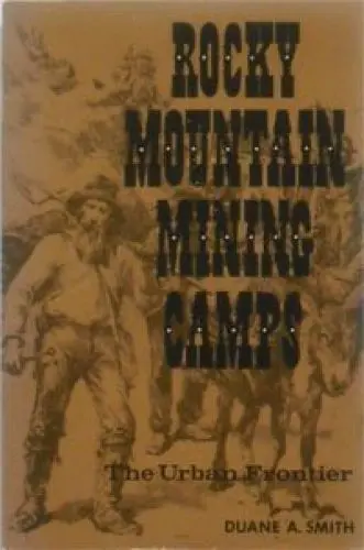 Produktbild: Rocky Mountain Mining Camps: The Urban Frontier (Bison Book)
