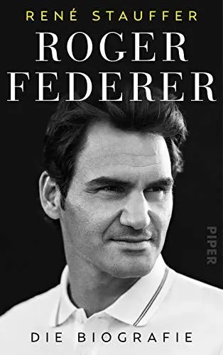 Produktbild: Roger Federer: Die Biografie | Umfassend aktualisiertes Buch über den Tennis-Spieler und sein mentales Erfolgsgeheimnis