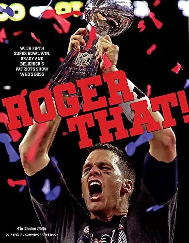 Produktbild: Roger That!: With Fifth Super Bowl Win, Brady and Belichick's Patriots Show Who's Boss