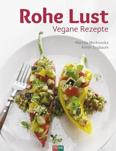 Produktbild: Rohe Lust: Vegane Rezepte