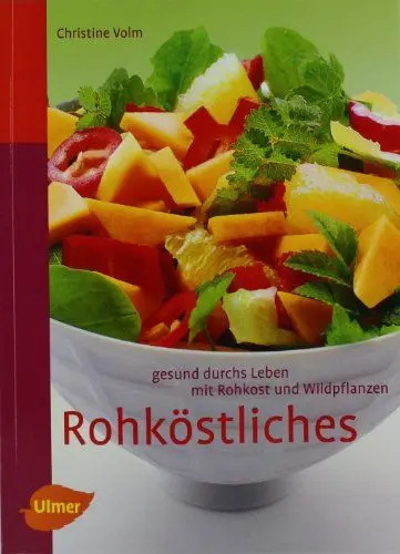 Produktbild: Rohköstliches: Gesund durchs Leben mit Rohkost und Wildpflanzen