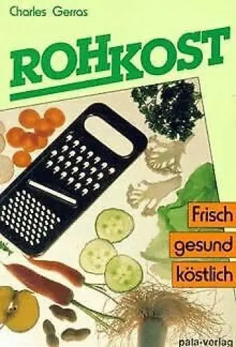 Produktbild: Rohkost: Frisch, gesund, köstlich