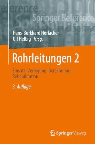 Produktbild: Rohrleitungen 2: Einsatz, Verlegung, Berechnung, Rehabilitation