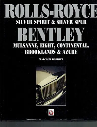 Produktbild: Rolls-Royce Bentley: Silver Spirit & Silver Spur : Mulsanne, Eight, Continental, Brooklands & Azure: Bentley Mulsanne, Eight, Continental, Brooklands and Azur