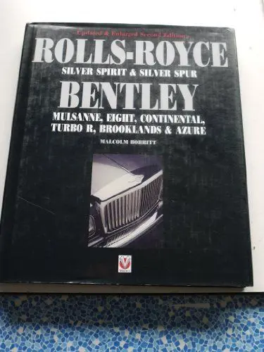 Produktbild: Rolls-Royce Silver Spirit & Silver Spur Bentley Mulsanne, Eight, Continental, Turbo R, Brooklands & Azure: Updated & Enlarged Second Edition